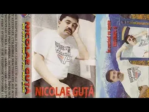 Nicolae Guta - Nu stiu cum sa fac mai bine 1999