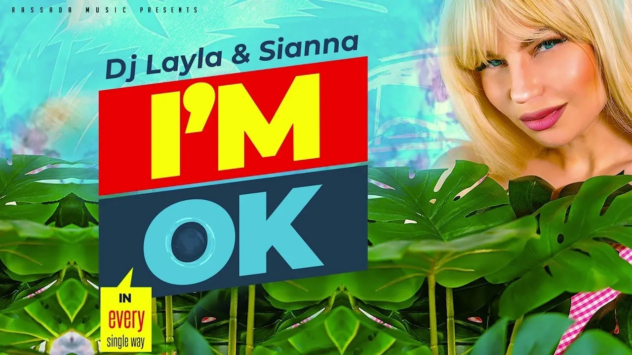Dj Layla & Sianna - I'm OK