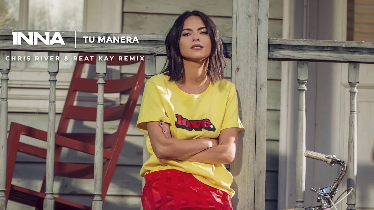 INNA - Tu Manera Chris River x Reat Kay Remix (Original Radio Edit)