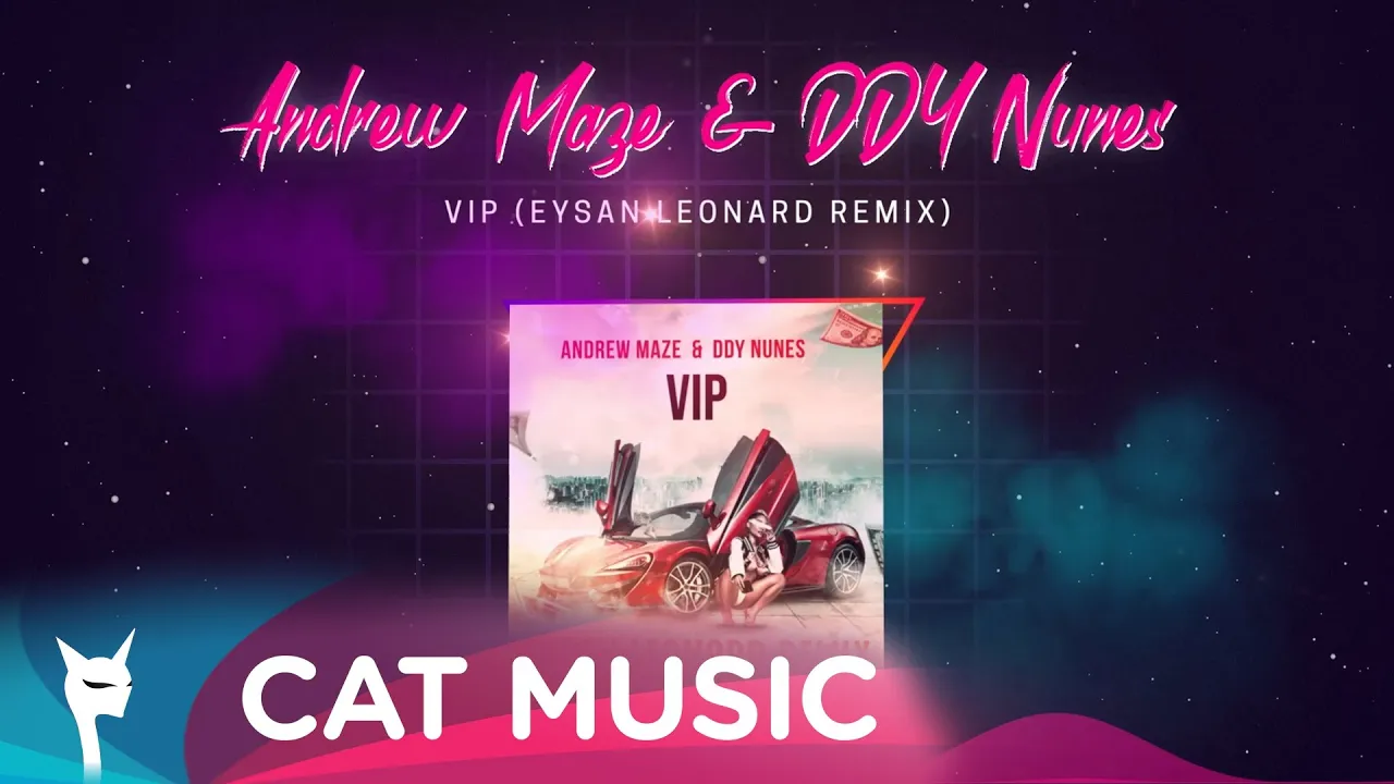 Andrew Maze x DDY Nunes - VIP (Eysan Leonard Remix)