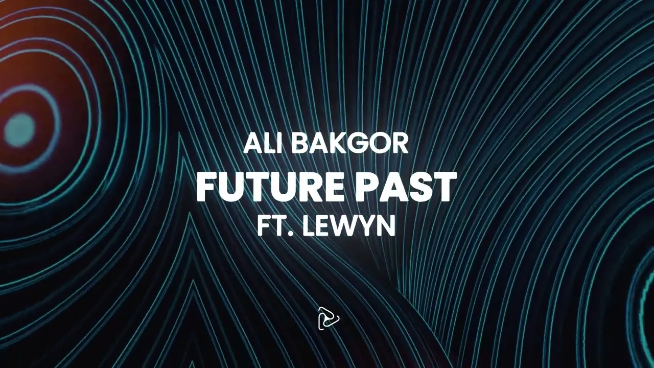 Ali Bakgor - Future Past feat Lewyn