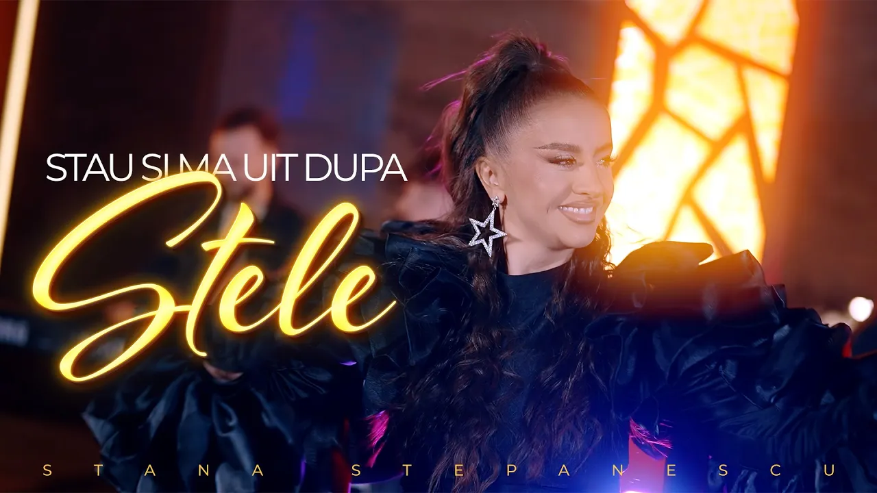 Stana Stepanescu x Boji x Ava Music - Stau si ma uit dupa stele
