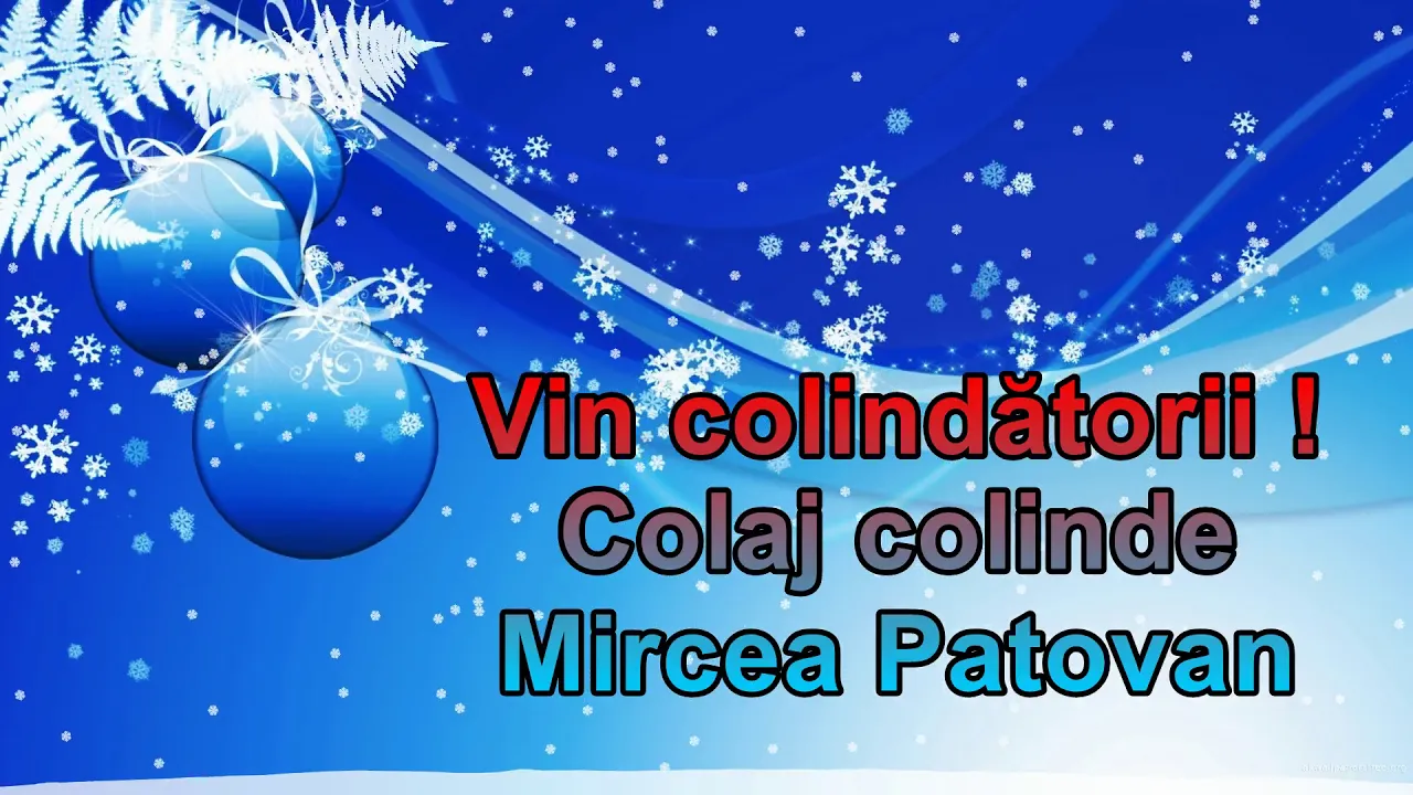Vin colindatorii! - Colaj colinde cu Mircea Patovan
