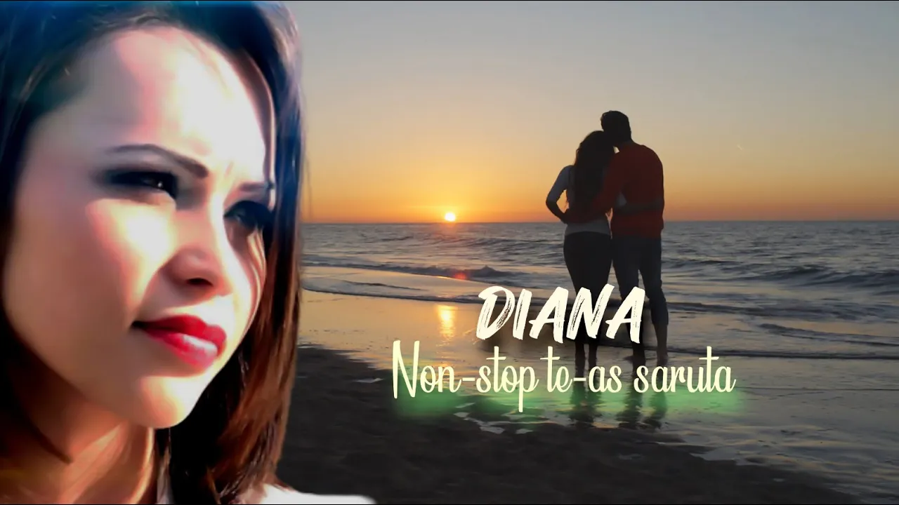 Non-stop te-as saruta - DIANA (Remake 2023)