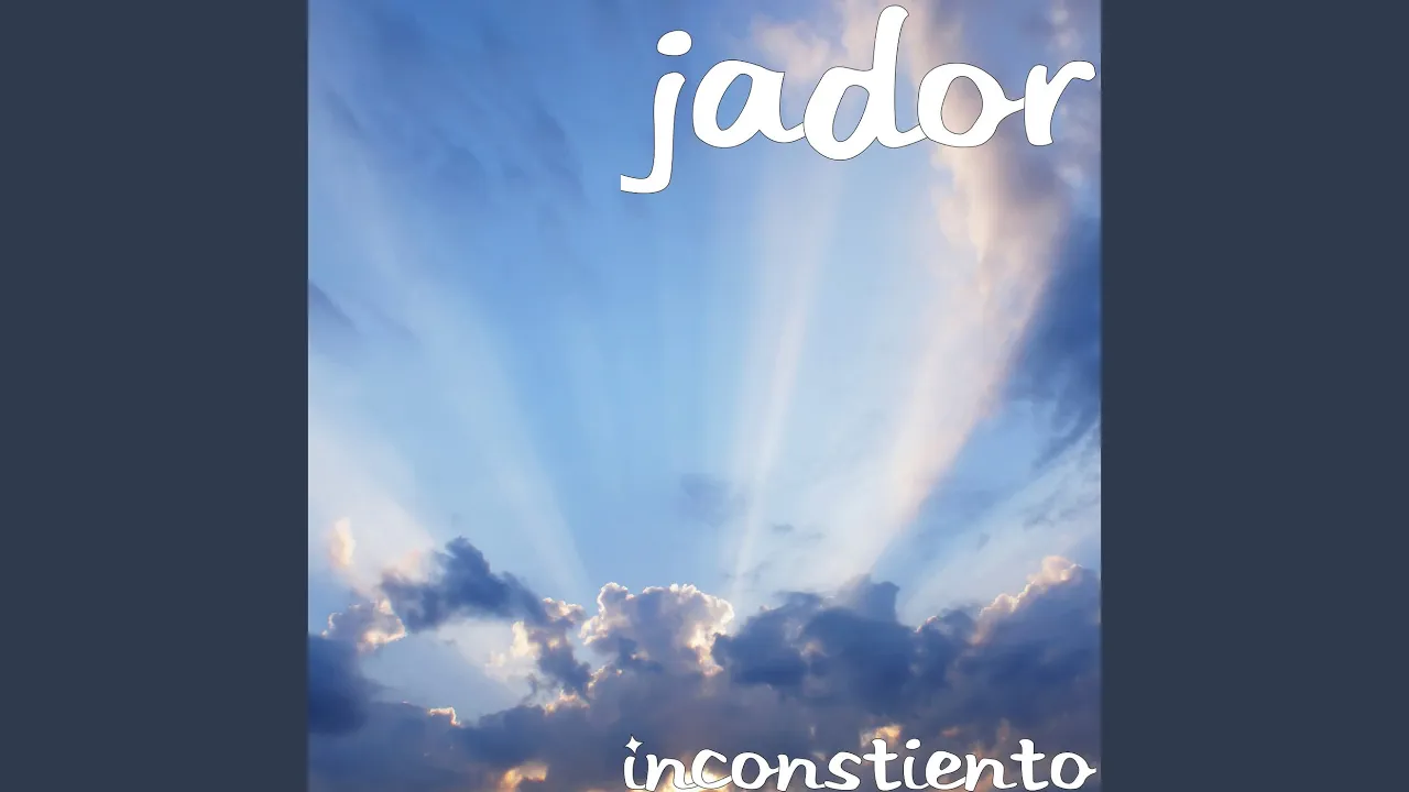 JADOR - INCONSTIENTO (Originala 2019)