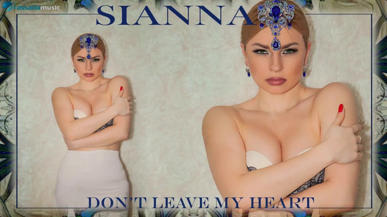 SiANNA - Don't Leave My Heart (Original Radio Edit)