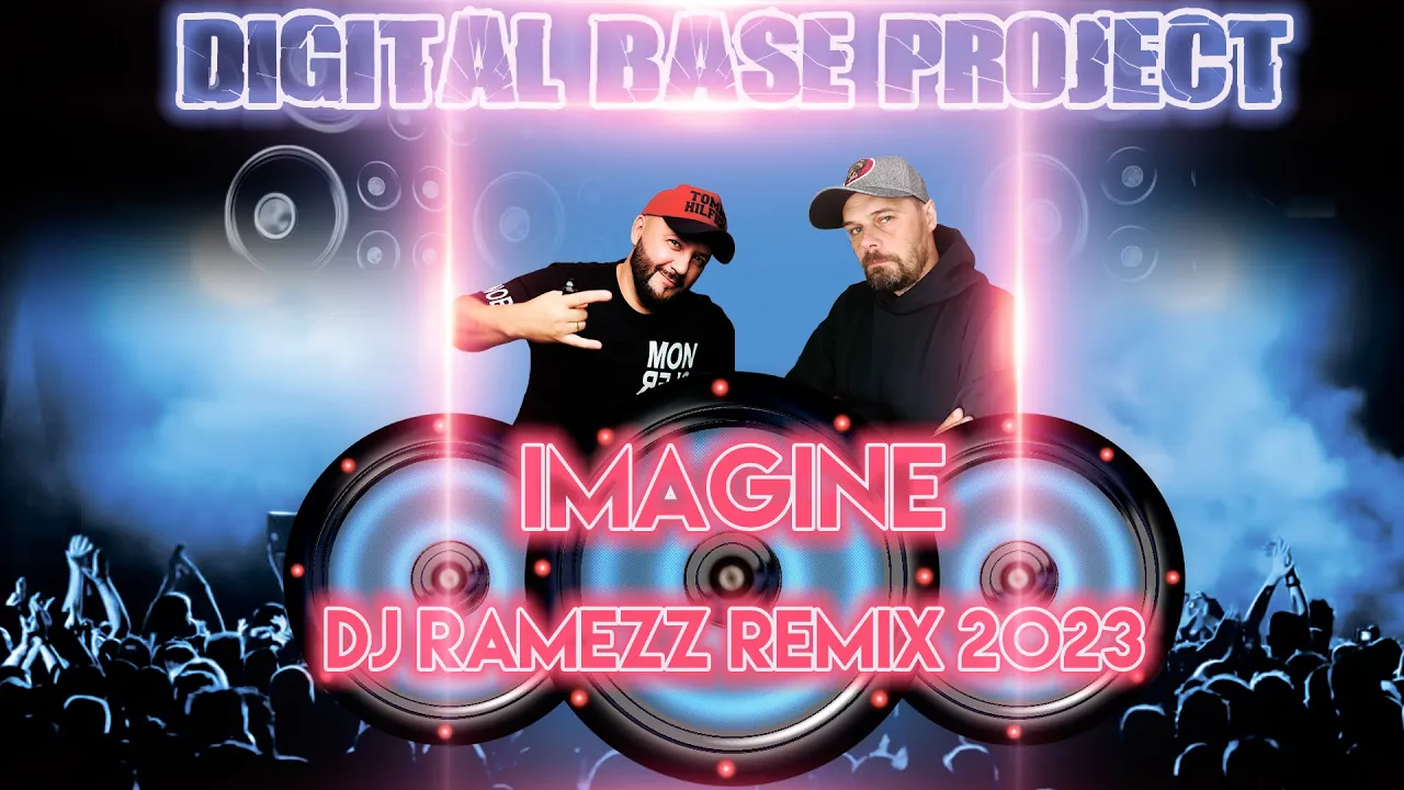 Digital Base Project Imagine (Dj Ramezz Remix) 2023