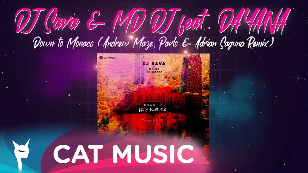 DJ Sava & MD DJ feat. DAYANA - Down to Monaco (Andrew Maze, Pavlo & Adrian Saguna Remix)