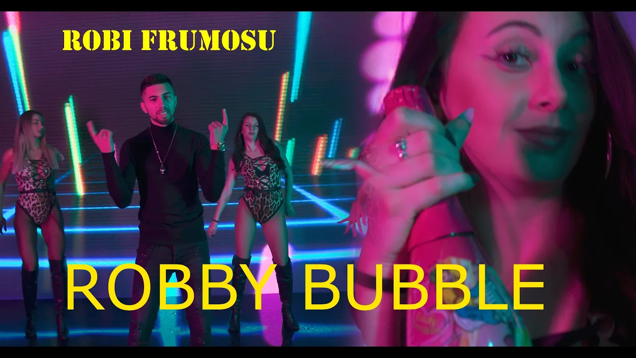 ROBI FRUMOSU - ROBBY BUBBLE (Originala 2021)