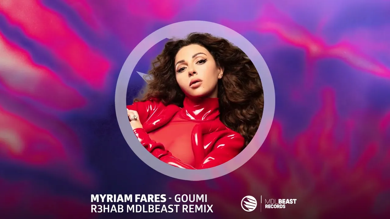 Myriam Fares - Goumi Goumi (R3HAB Remix)
