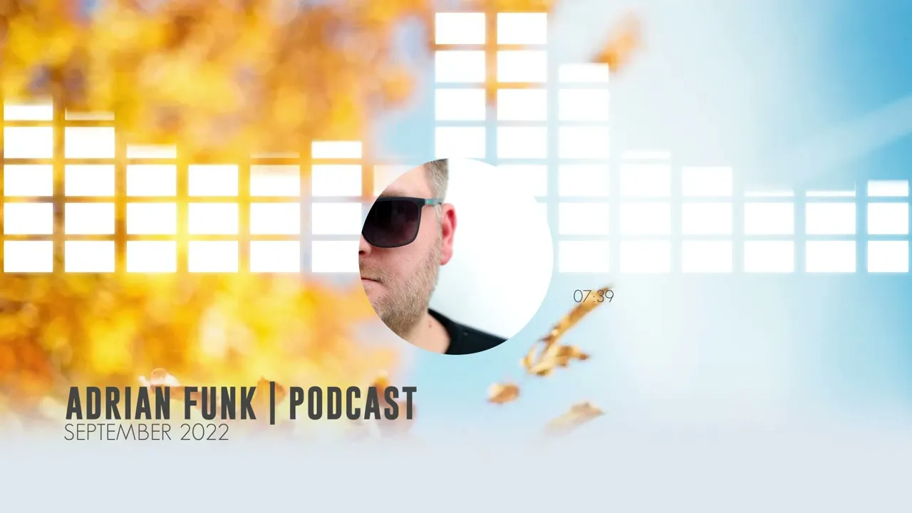 ADRIAN FUNK - PODCAST September 2022