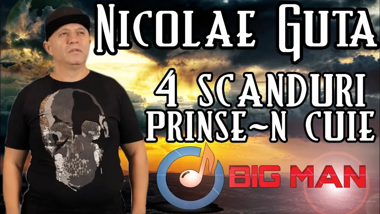 NICOLAE GUTA - 4 Scanduri Prinse-n Cuie (Originala 2019)