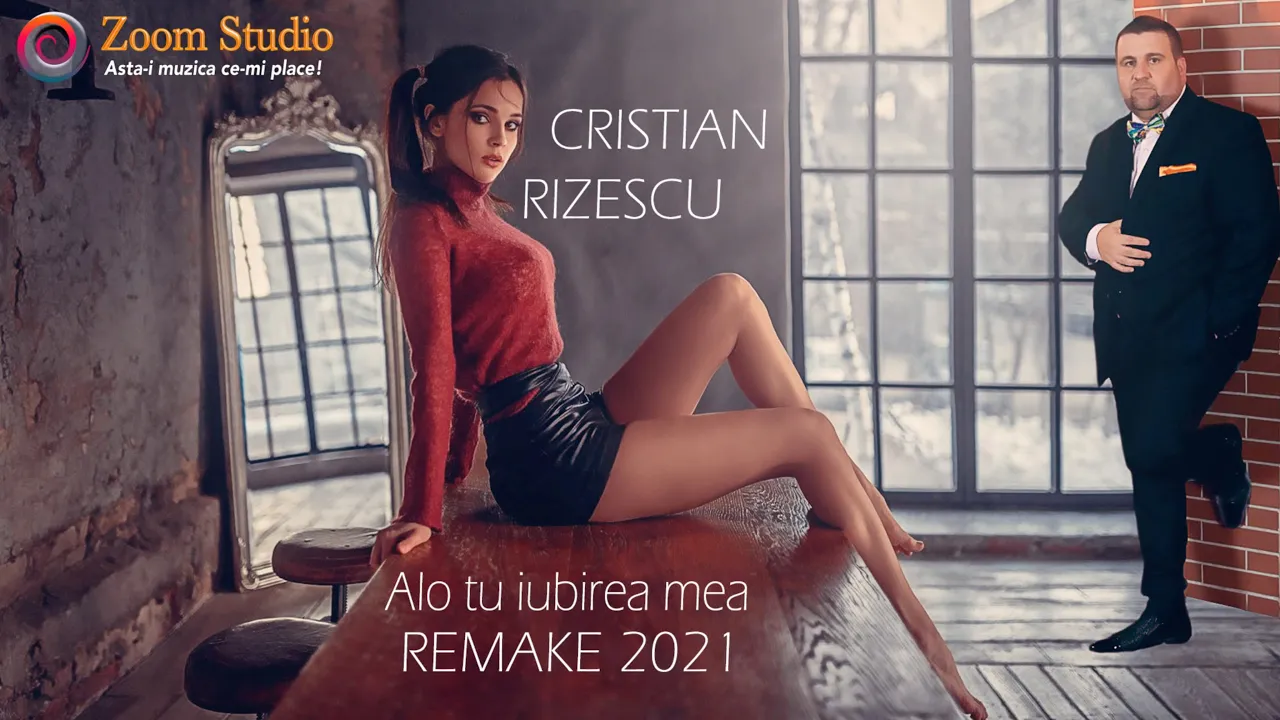 Cristian Rizescu - Alo tu, iubirea mea (REMAKE 2021)