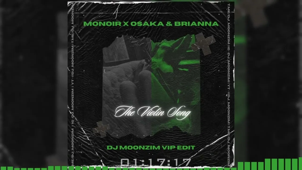 MONOIR, OSAKA & BRIANNA - The Violin Song (DJ Moonzim VIP Edit)