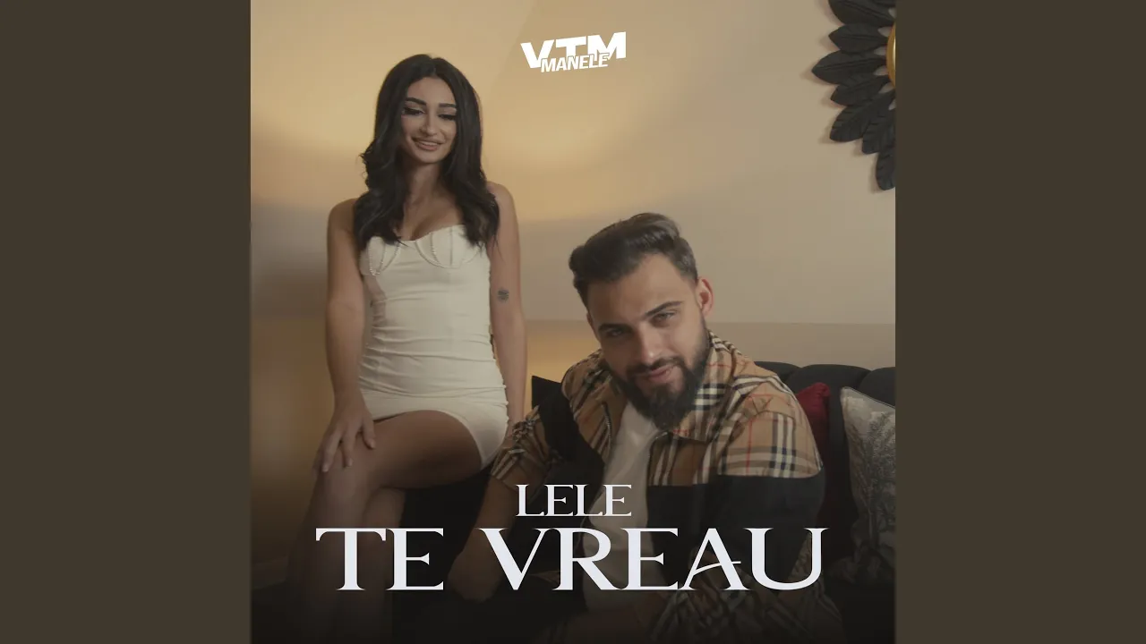 Lele - Te vreau