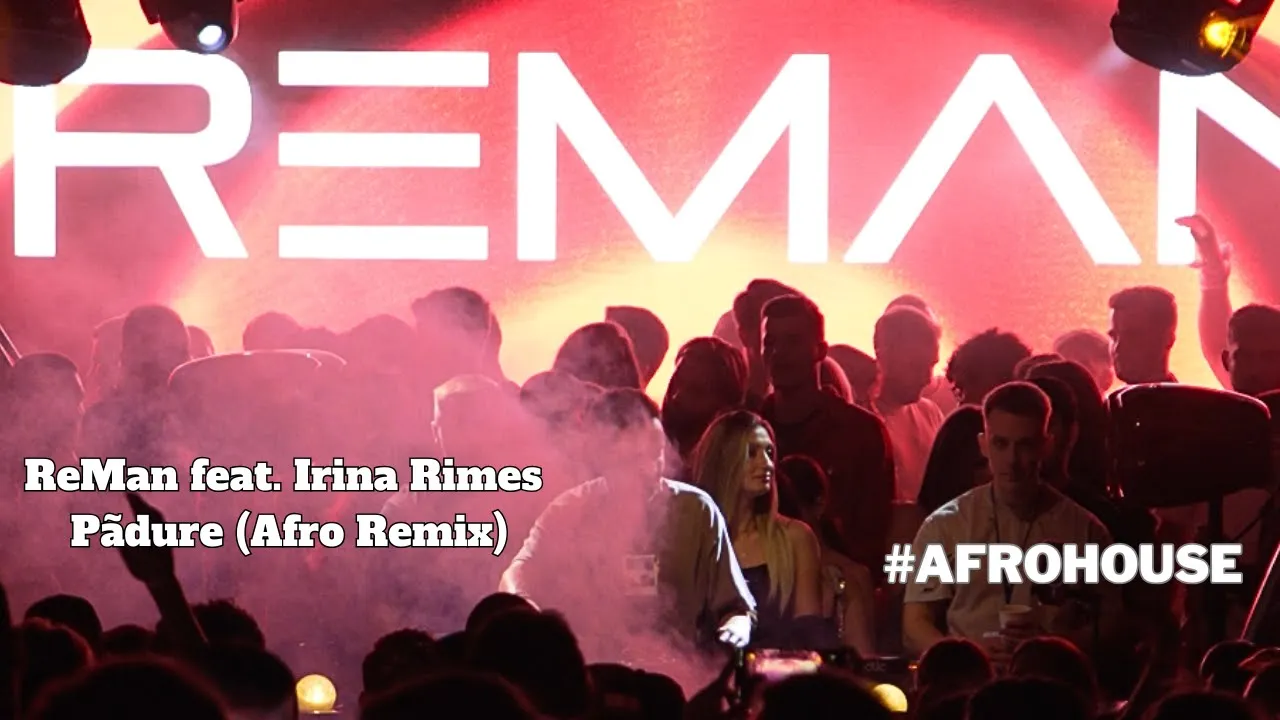 ReMan feat. Irina Rimes - Padure (Afro Remix)