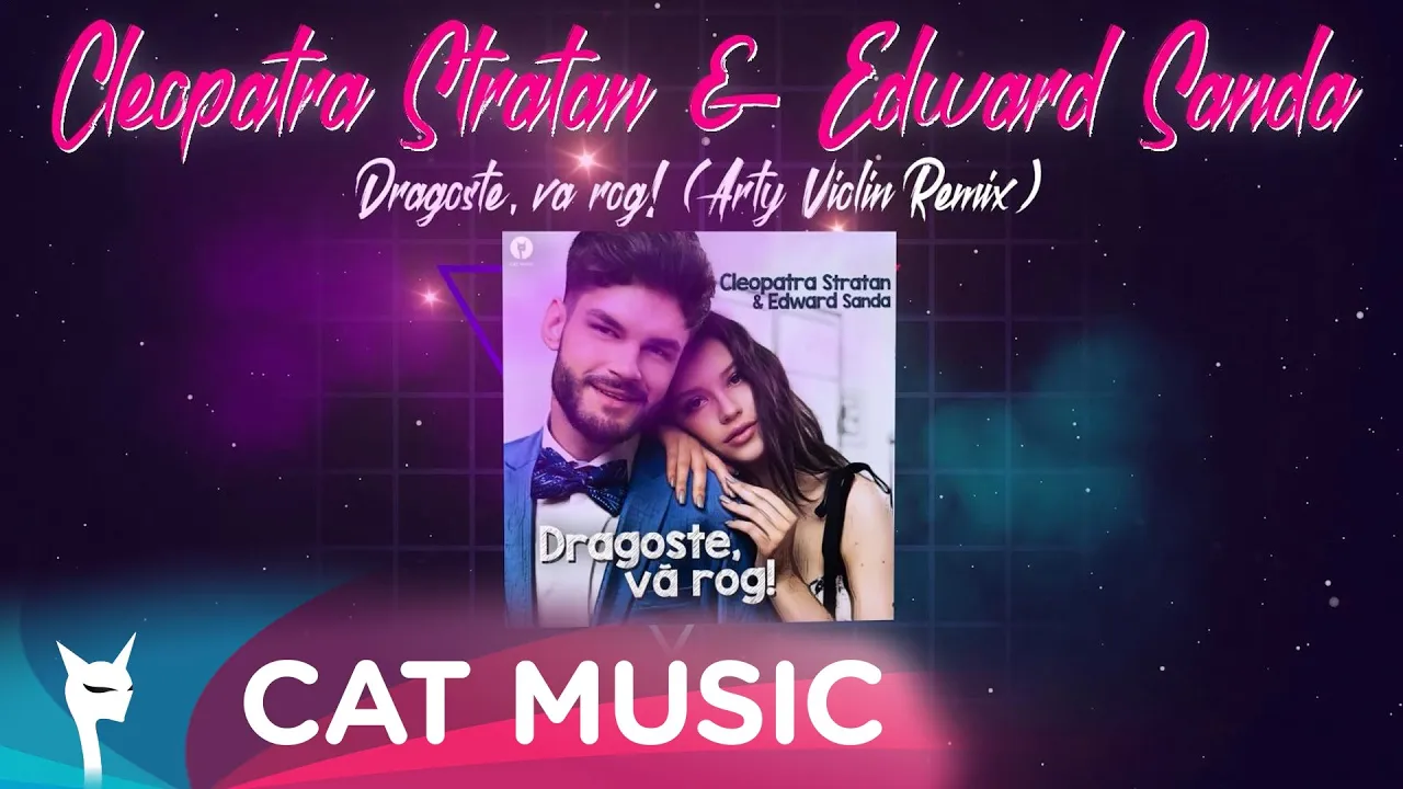 Cleopatra Stratan & Edward Sanda - Dragoste, va rog! (Arty Violin Remix)