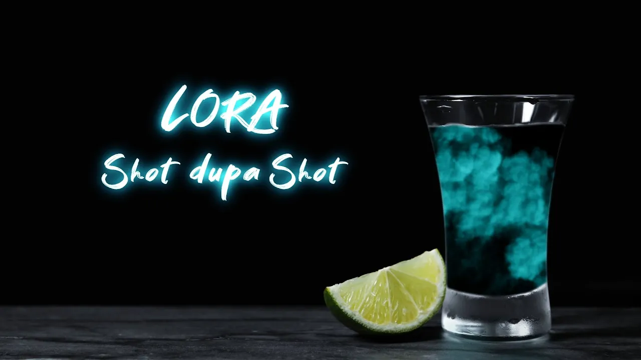 LORA - Shot dupa Shot