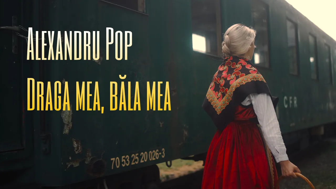 Alexandru Pop - Draga mea, bala mea