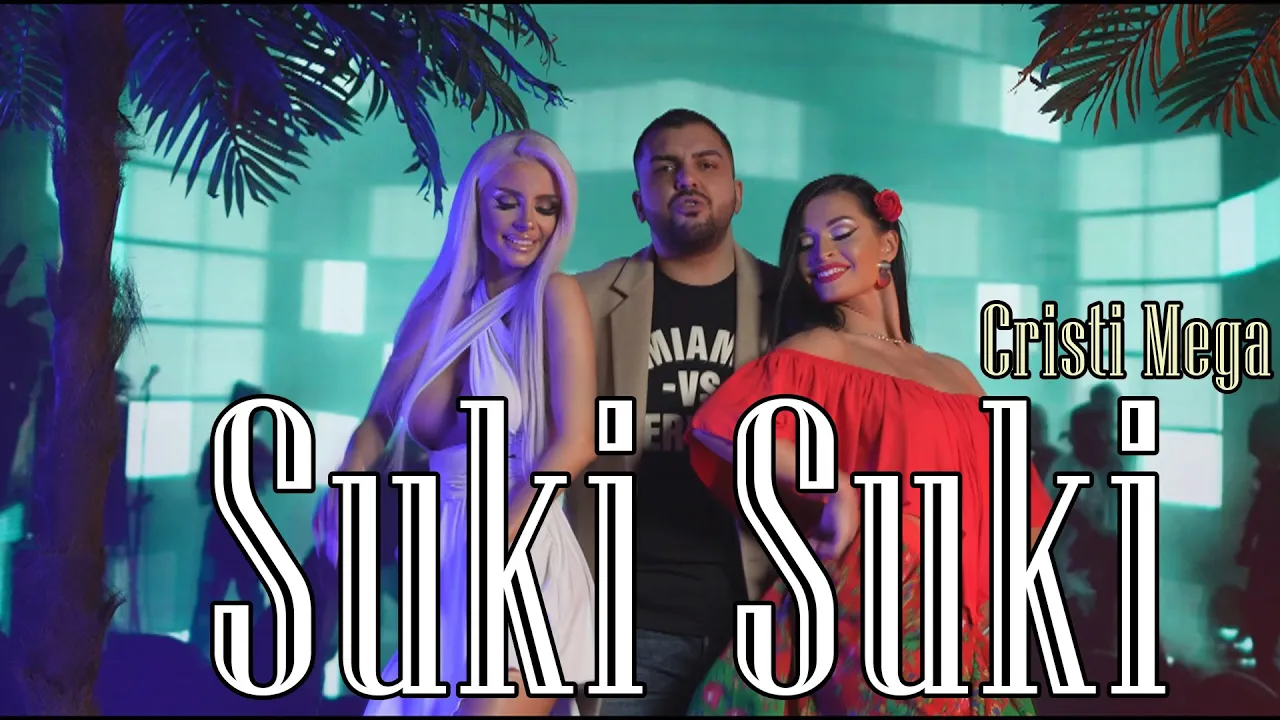 Cristi Mega - Suki Suki (Originala 2021)