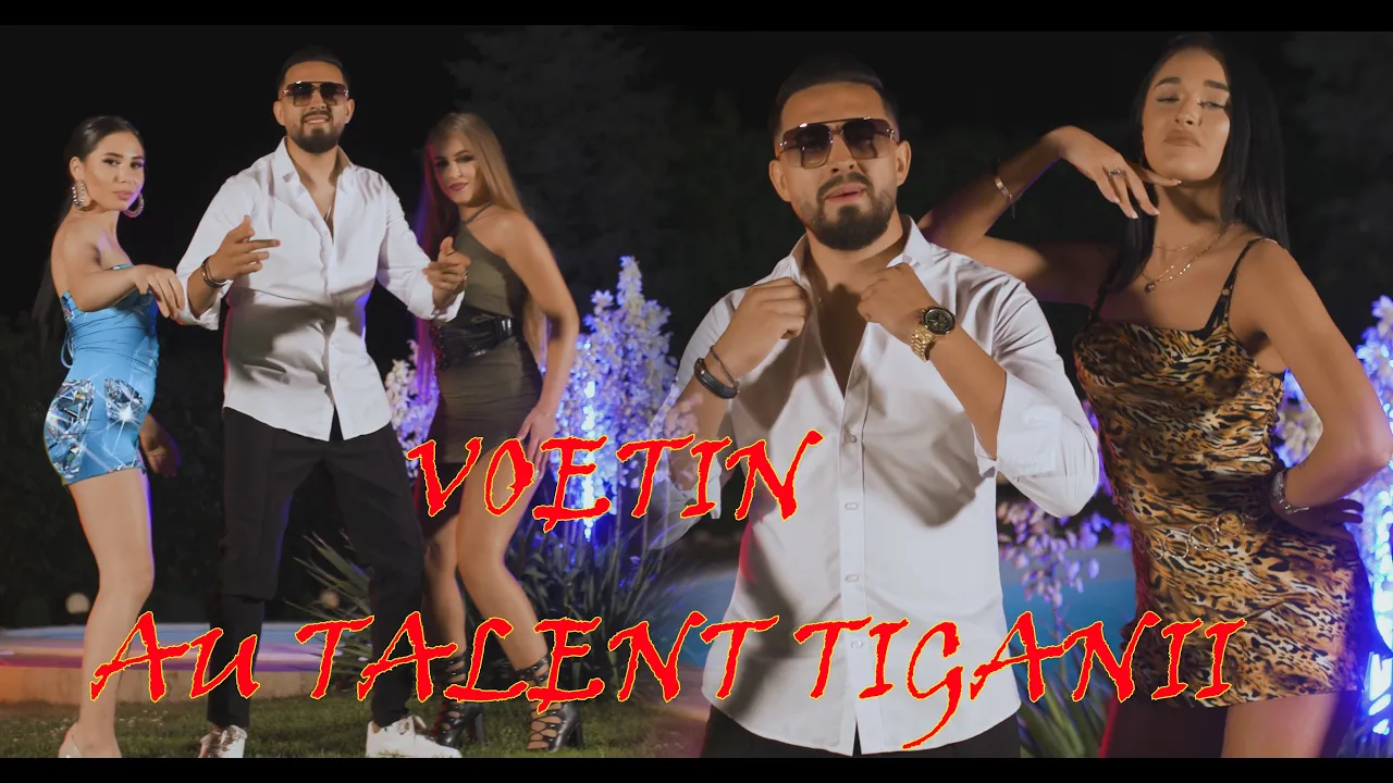 VOETIN - AU TALENT TIGANII (Originala 2022)
