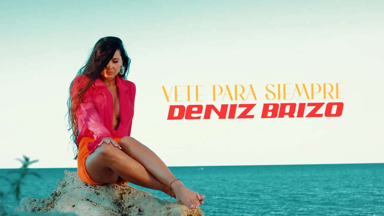 Deniz Brizo - Vete para siempre