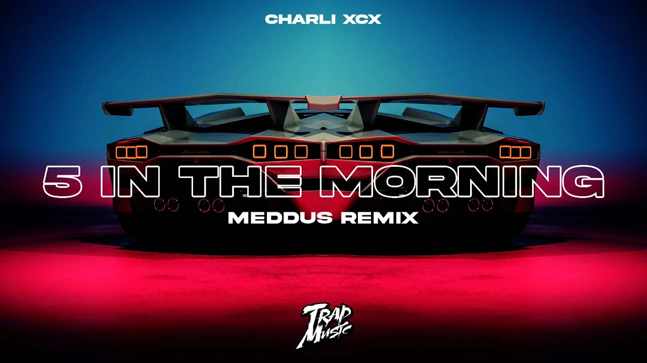 Charli XCX - 5 In The Morning (Meddus Remix)