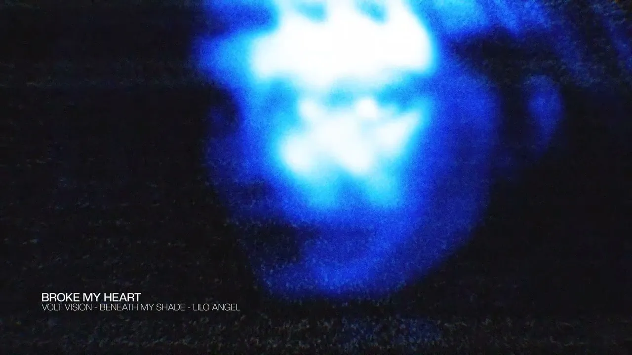 VOLT VISION, Beneath My Shade & Lilo Angel - Broke My Heart