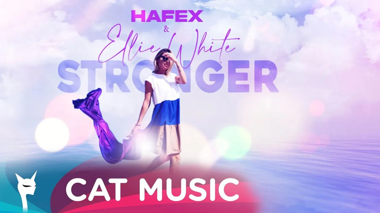 Hafex X Ellie White - Stronger (Original Radio Edit)