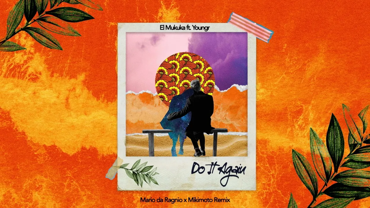 El Mukuka - Do It Again feat. Youngr (Mario da Ragnio x Mikimoto Remix)