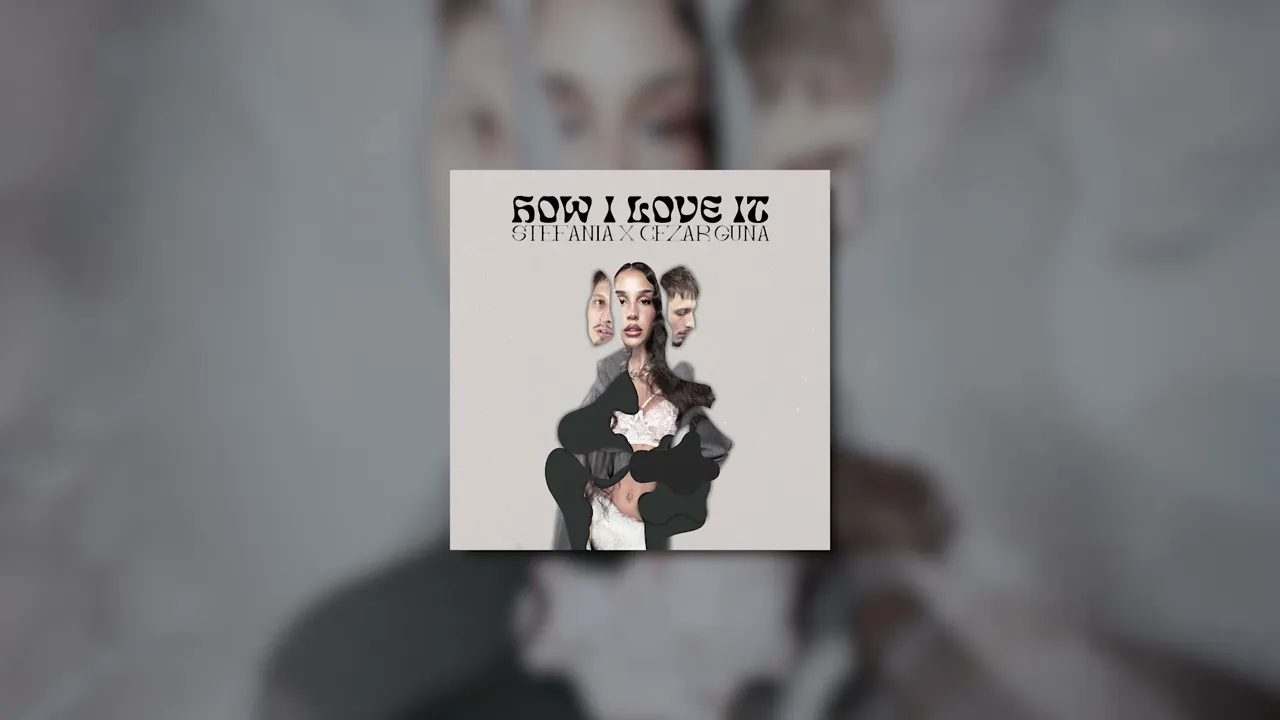 Stefania x Cezar Guna - How I Love It