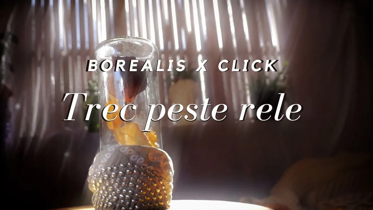 Borealis x Click - Trec peste rele