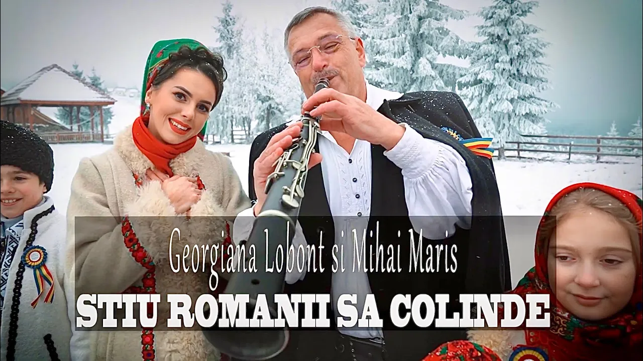 Georgiana Lobont si Mihai Maris - STIU ROMANII SA COLINDE