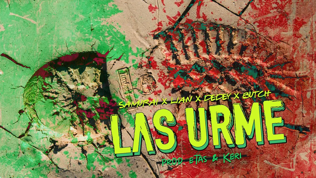 Samurai x Lian x Dedey x Butch - Las urme (Original Radio Edit)