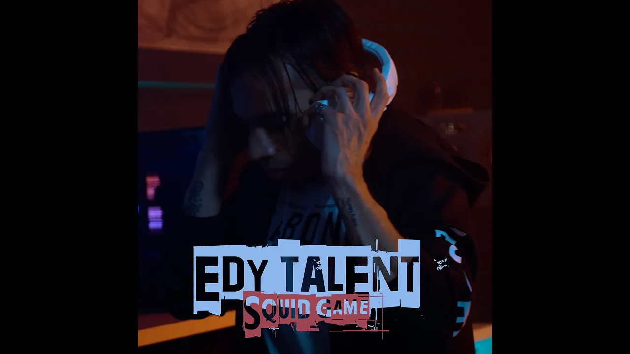 Edy Talent - SQUID GAME (Originala 2021)