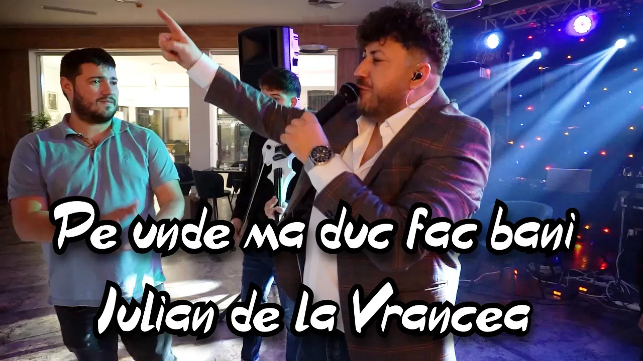 Iulian de la Vrancea - Pe unde ma duc, fac bani
