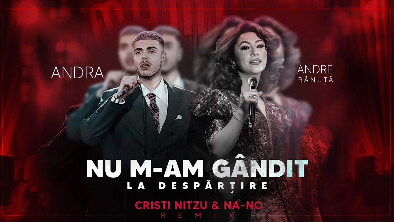 Andra x Andrei Banuta - Nu M-am Gandit La Despartire (Cristi Nitzu & NA-NO Remix)