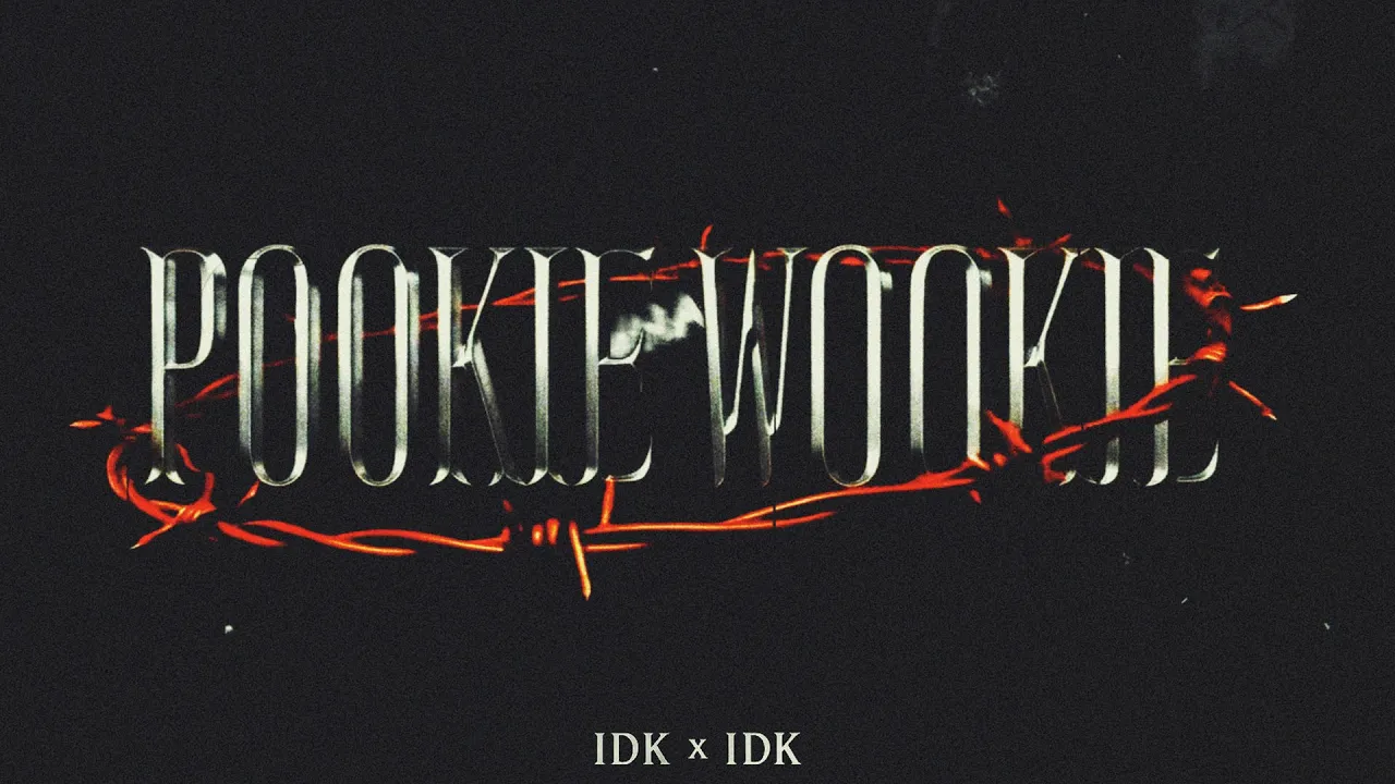 IDK x IDK - pookie wookie