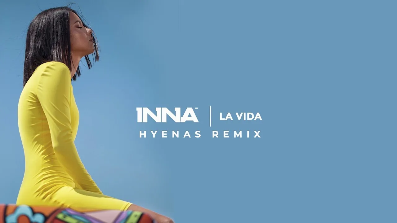 INNA - La Vida (Hyenas Remix)