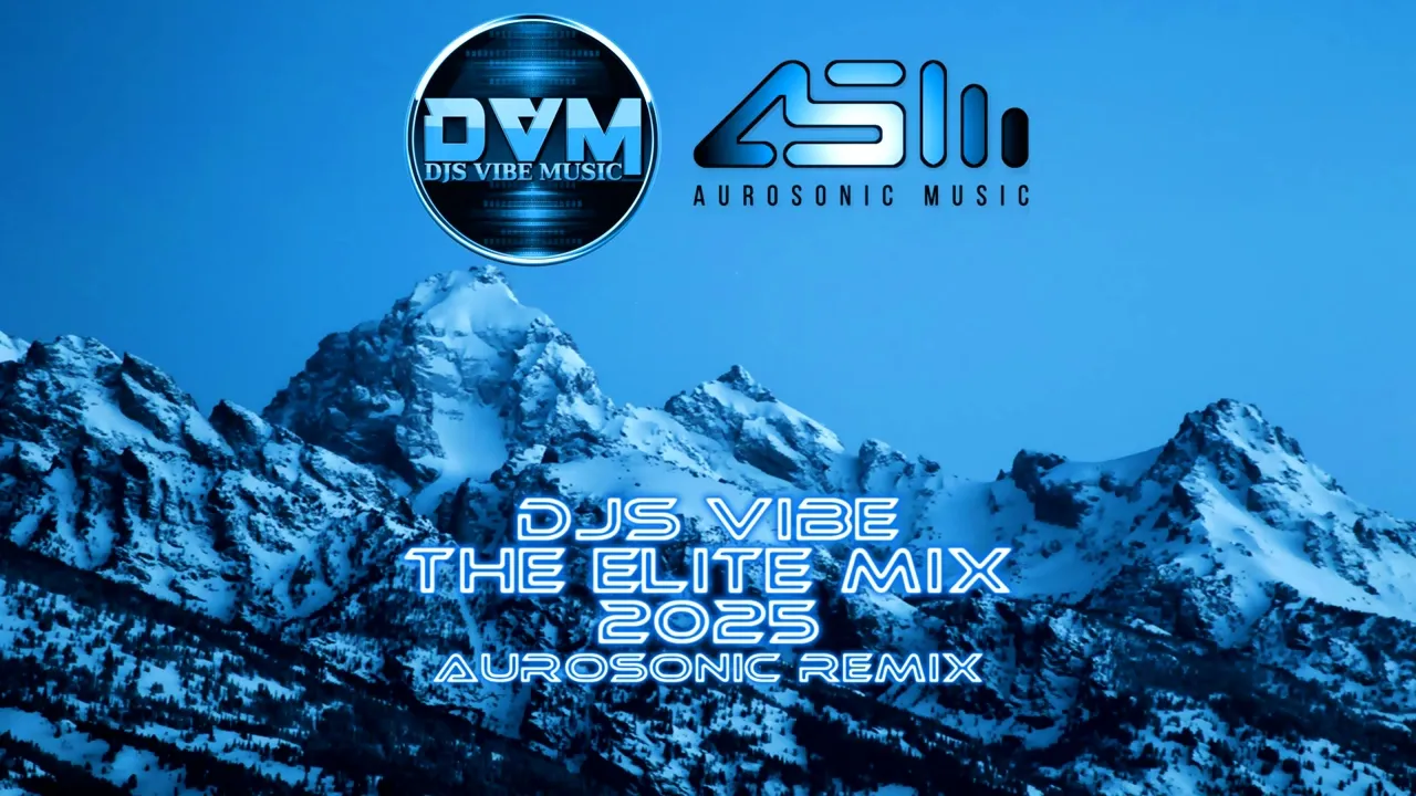 Djs Vibe - The Elite Mix 2025 (Aurosonic Remix)