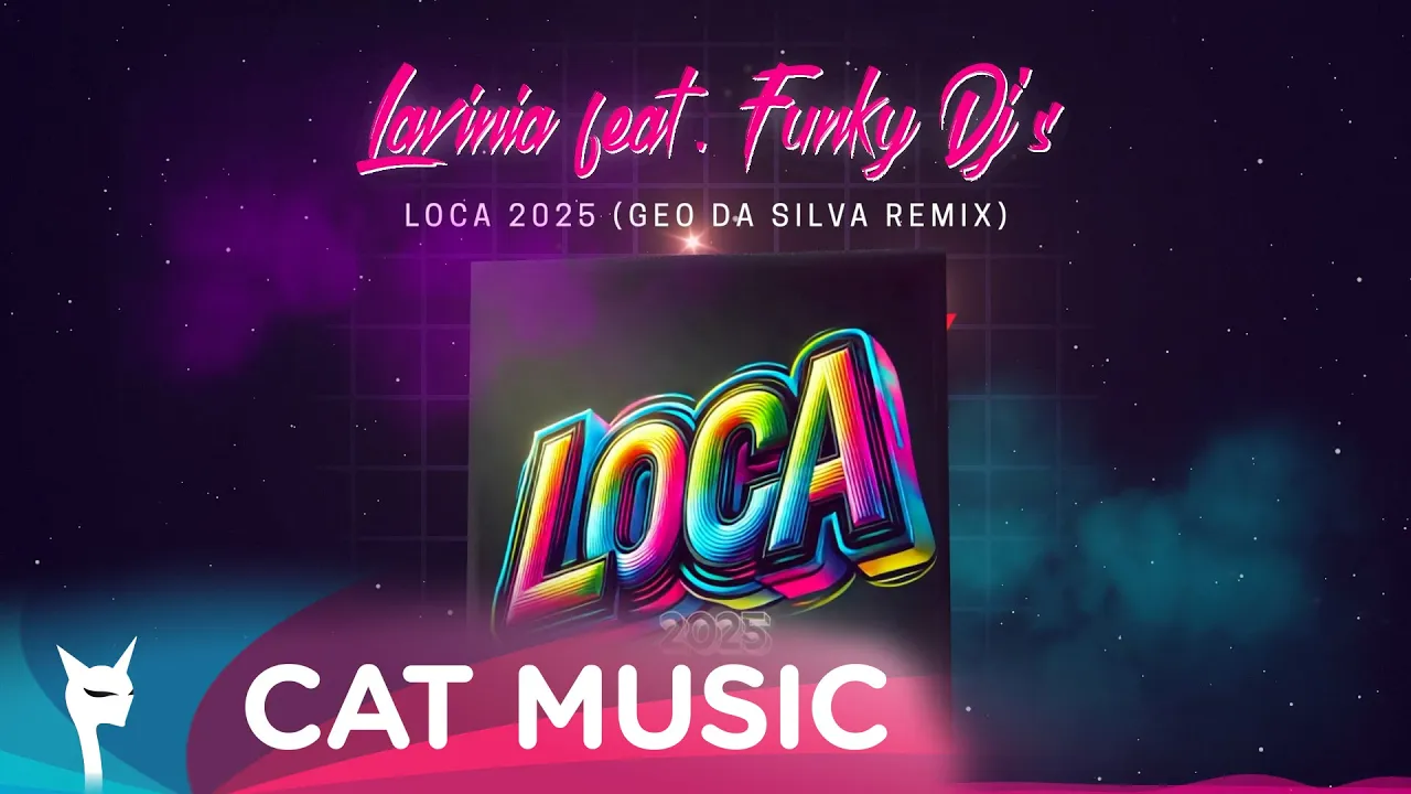 Lavinia feat. Funky Dj's - Loca 2025 (GEO DA SILVA Remix)