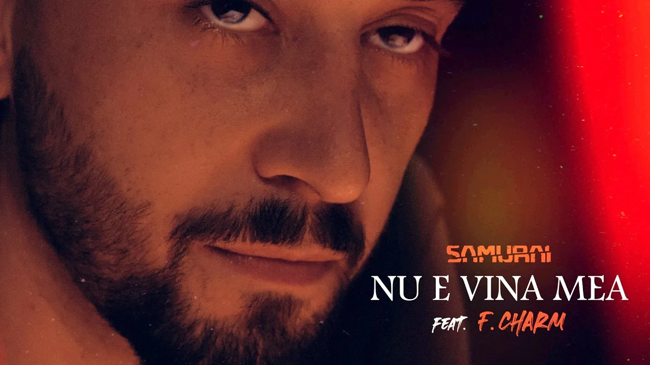 Samurai - Nu e vina mea feat. F.Charm (Original Radio Edit)