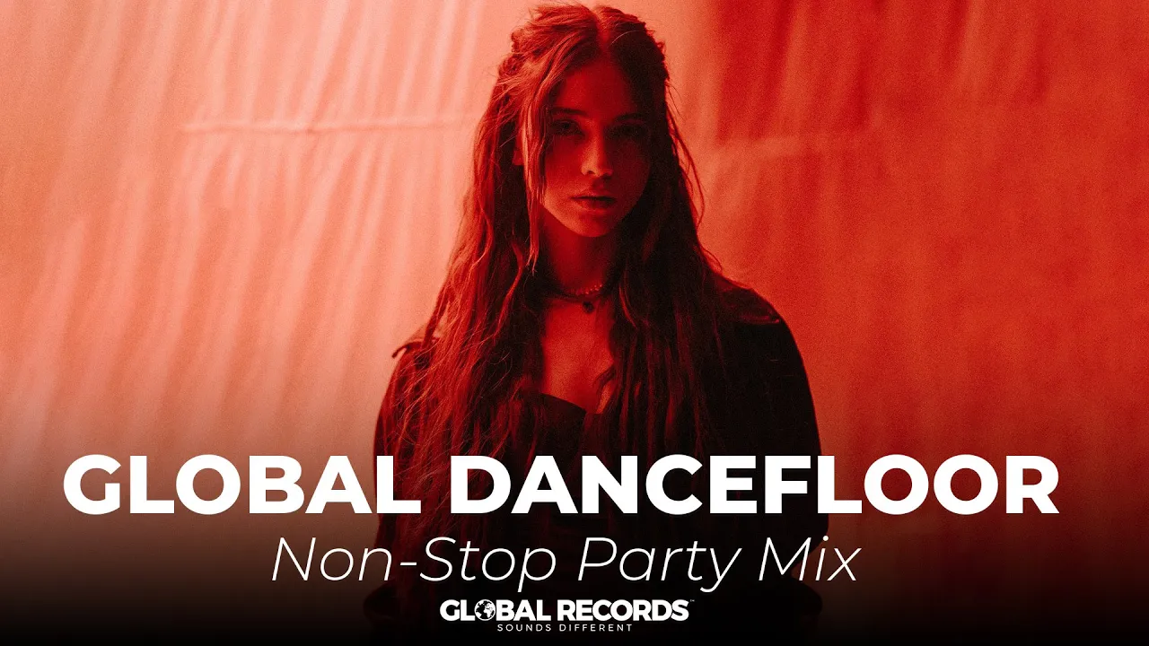 Global Dancefloor - Non-Stop Party Mix