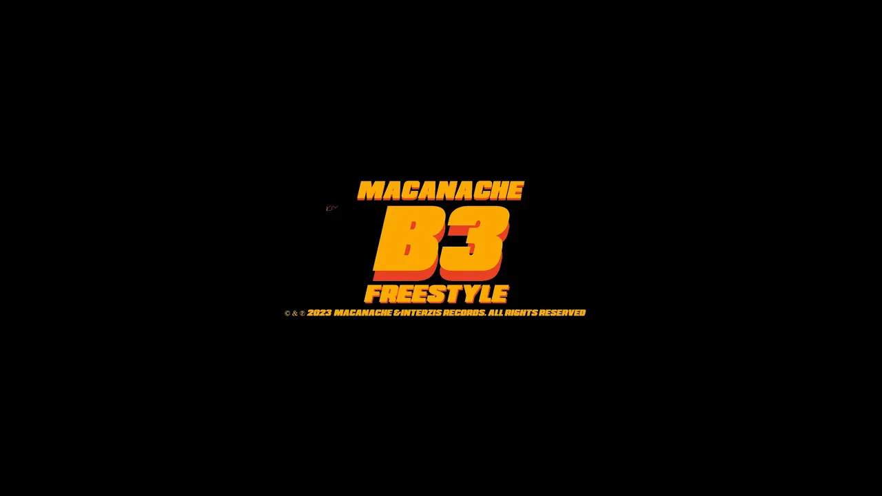 Macanache - B3 (Freestyle)