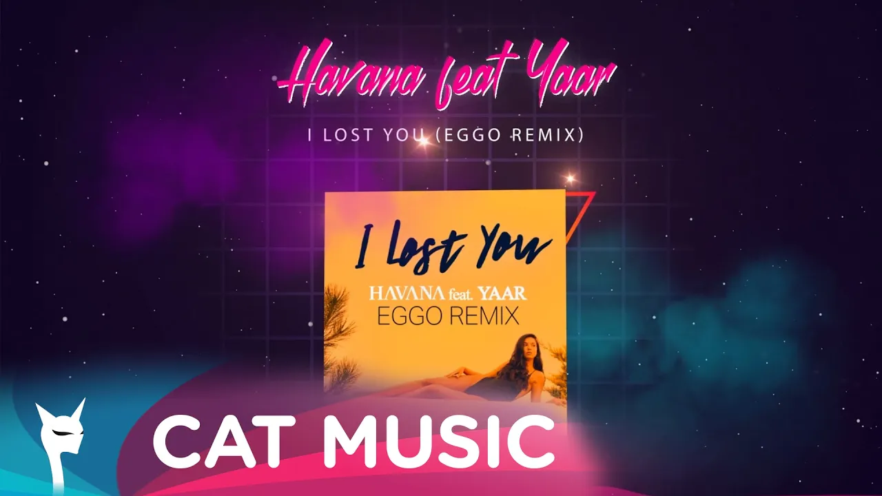Havana & Yaar - I Lost You (EGGO Remix)