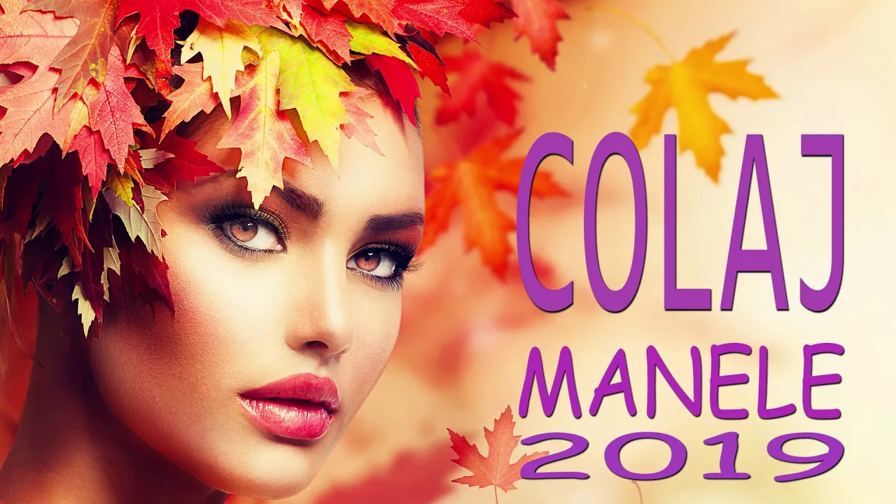 COLAJ MANELE NOI Septembrie 2019 (Selectii de toamna)