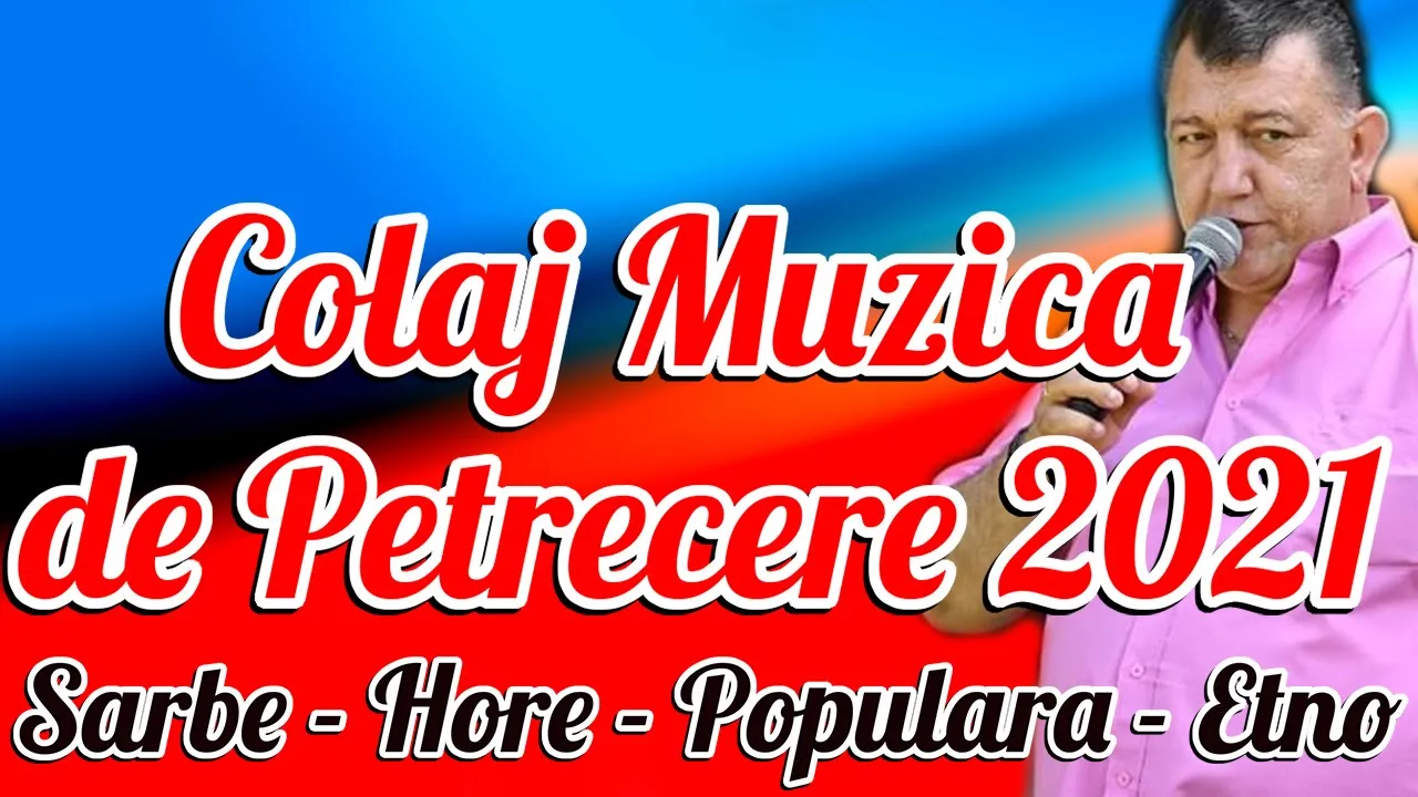 Colaj Muzica de Petrecere 2021, Sarbe 2021, Hore 2021, Populara 2021, Etno 2021