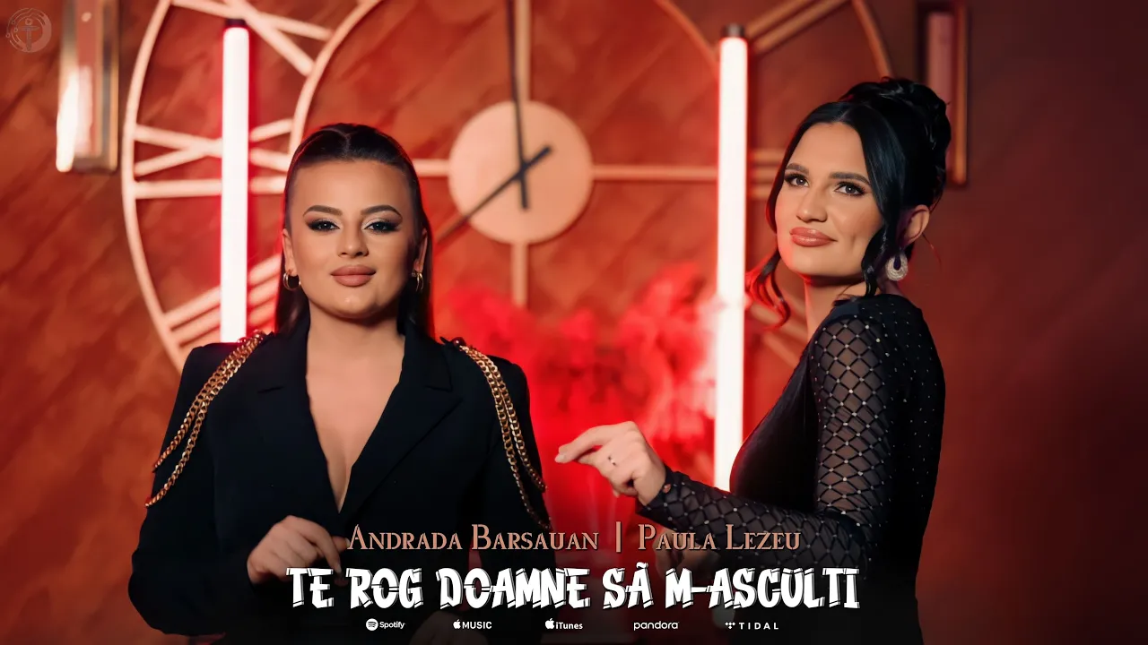 Andrada Barsauan x Paula Lezeu - Te rog Doamne sa m-asculti 2024