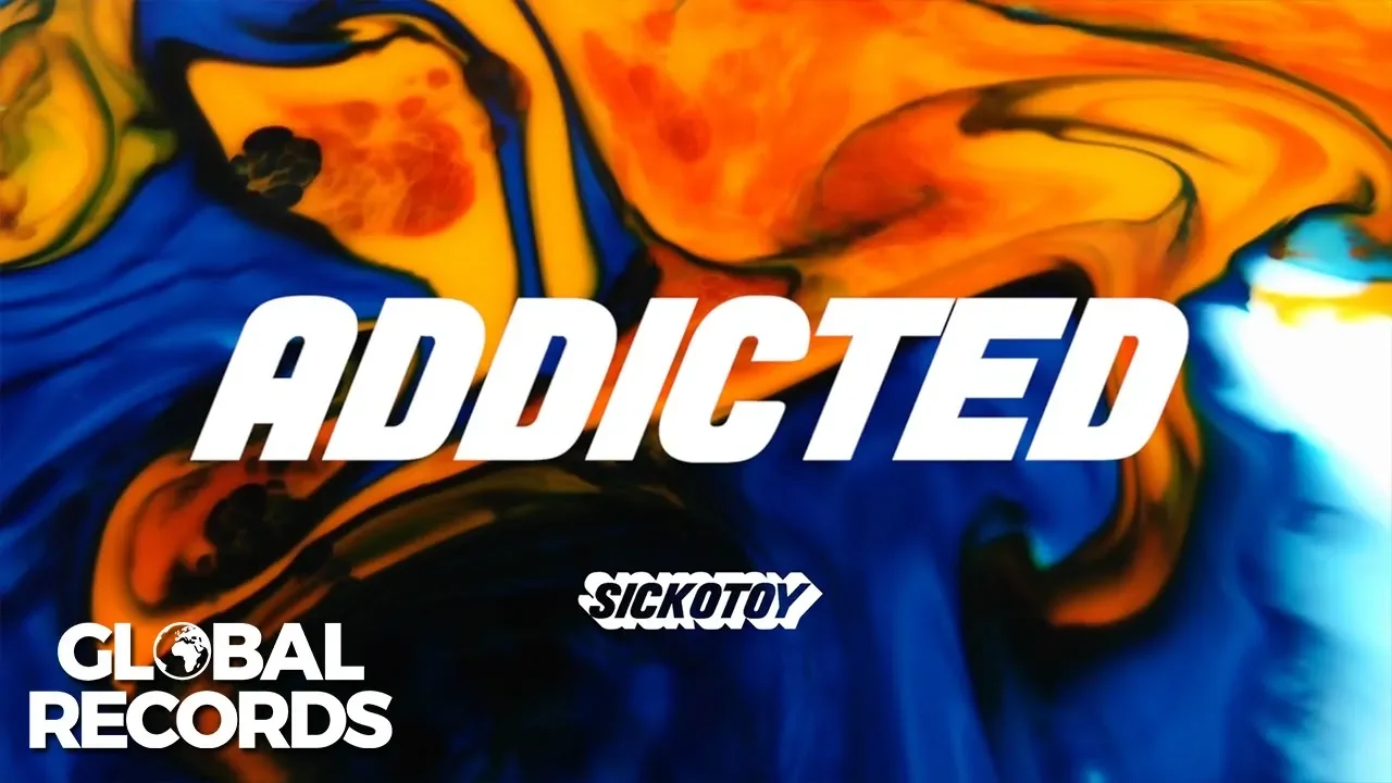 SICKOTOY - Addicted (Original Radio Edit)