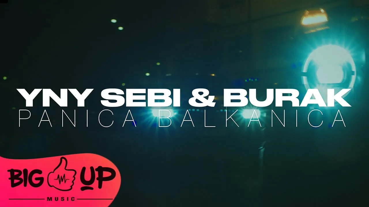 YNYSebi & Burak - Panica Balkanica